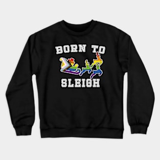 Born to slay - Vintage  College Fun Queer Pride Christmas Crewneck Sweatshirt